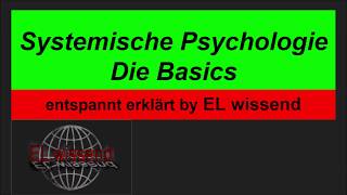 Die Systemische Psychologie  Die Basics entspannt erklärt [upl. by Maggs]