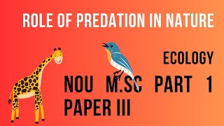 Role of Predation in Nature  Paper III  NOU MSc Part 1 [upl. by Walczak]