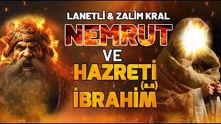 LANETLİ VE ZALİM KRAL NEMRUTUN HELAKI VE HAZRETİ İBRAHİMİN İNANILMAZ MÜCADELESİ [upl. by Samford803]