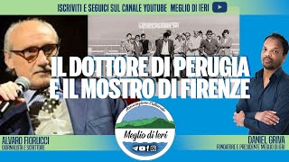 Il Dottore di Perugia e il Mostro di Firenze  ALVARO FIORUCCI  Giornalista e scrittore [upl. by Gnak]