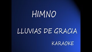 Himno Lluvias de Gracia Karaoke instrumental [upl. by Berti]