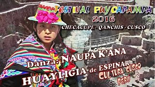 Danza ÑAUPA KANA HUAYLIGIA de Espinar PUYCAPAMPA 2016 [upl. by Scevo195]