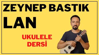 ZEYNEP BASTIK LAN UKULELE DERSİ UKULELE COVER [upl. by Yrokcaz]