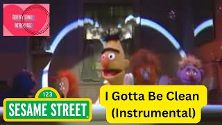 Sesame Street I Gotta Be Clean Instrumental Album Version [upl. by Yort687]