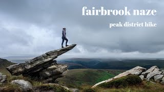 FAIRBROOK NAZE  PEAK DISTRICT HIKE [upl. by Aelyak358]