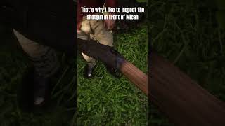 Thats why I like to inspect the shotgun in front of Micah [upl. by Alyda]