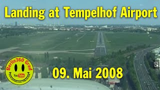 Landing at Tempelhof Airport 09052008 [upl. by Danas713]