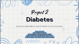 PROJECT 2 PRESENTATION  DIABETES  GROUP 4 [upl. by Manard350]