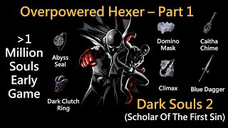 Dark Souls 2 SOTFS Overpowered Hex Build Early Ops Hex  Part 1 Fun [upl. by Marcel]