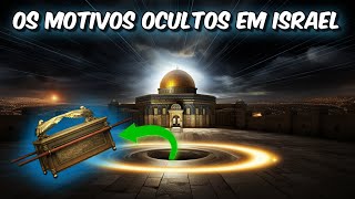 O VERDADEIRO MOTIVO OCULTO DA QUESTÃO EM ISRAEL [upl. by Aleahc]