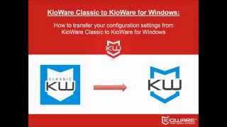 KioWare Classic Settings Import tool [upl. by Eremahs294]