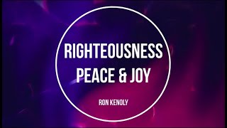 Righteousness peace joy in the Holy Ghost lyrics video by Ron Kenoly [upl. by Hendricks54]