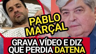 PABLO MARÇAL faz vídeo no HOSPITAL e diz que PERDOA DATENA [upl. by Jarrad]