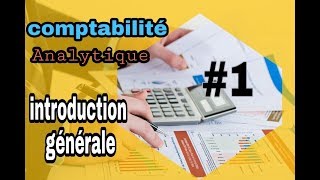 1 Comptabilité Analytique introduction générale [upl. by Leirbag]