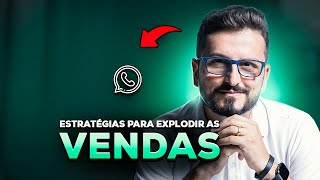 ESTRATÉGIAS PARA EXPLODIR AS VENDAS NO WHATSAPP [upl. by Grayce]