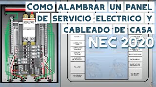 Como alambrar un panel de servicio electrico y cableado de casa aplicando el NEC 2020 Video 85 [upl. by Annaohj]