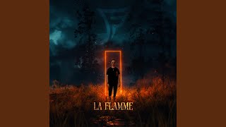 La Flamme [upl. by Adnohsal]