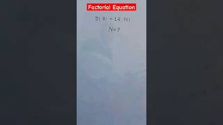 Must try Maths Problem  Factorial Equation  Learn Factorial maths [upl. by Rosenbaum]