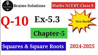 Squares and Square RootsEx 53 I Q10 I Class 8 Maths Chapter 5 I CBSE 20242025 [upl. by Ahsitniuq]