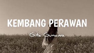 Kembang Perawan  Gita Gunawa lirik lagu  Sound amp Music [upl. by Bow]