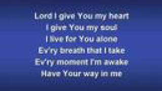 Lord I Give You My Heart worship video w lyrics [upl. by Juanne]