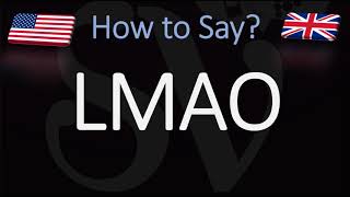 How to Pronounce LMAO  Internet Slang Meaning amp Pronunciation [upl. by Udale]