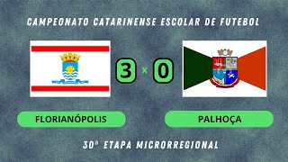 Florianópolis 3 x 0 Palhoça  Campeonato Catarinense Escolar de Futebol 2024 [upl. by Melcher]