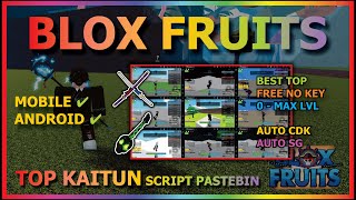 BLOX FRUITS Script Mobile UPDATE 21 AUTO KAITUN LEVEL 0  MAX FREE BEST TOP 1 [upl. by Hanna611]