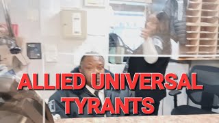 Allied Universal Security tyrants 🚨 [upl. by Neirol]