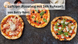 Pizzateig Rezept mit 24h Ruhezeit und wenig Hefe  Tipps amp Tricks von Betty Bossi [upl. by Raveaux]