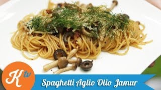 Resep Spaghetti Aglio E Olio Jamur Simple Aglio Olio recipe video  ADRIAN ARYO BISMO [upl. by Lidaa]