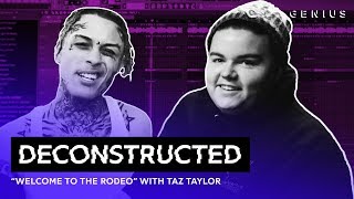 The Making Of Lil Skies’ “Welcome To The Rodeo” With Taz Taylor  Deconstructed [upl. by Ube791]