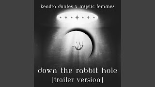 Down the Rabbit Hole Trailer Version [upl. by Manolo]