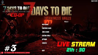 7 Days To Die Darkness Falls CoOp 20243 PHÒNG THỦ ĐÊM TRĂNG MÁU LKT GAMING [upl. by Nyrok]