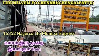 TIRUNELVELI TO CHENNAICHENGALPATTU TRAIN JOURNEY16352 NAGERCOIL TO MUMBAI EXPRESS VIA RENIGUNTA [upl. by Susie699]