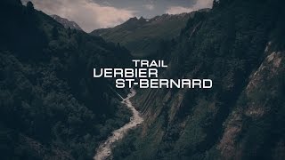 Trail Verbier StBernard Film 2015 [upl. by Eelnodnarb]