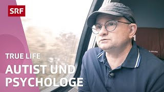 Autist Der Alltag eines Psychologen mit AspergerSyndrom  True Life  SRF [upl. by Attaymik775]