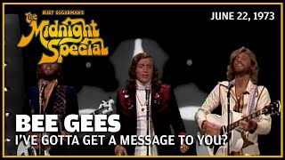 Ive Gotta Get a Message to You  Bee Gees  The Midnight Special [upl. by Stephie]