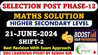 Selection Post Phase12 Higher Secondary Level 21 June 2024 Shift2 Maths Solution By Singh Sir [upl. by Lisk]