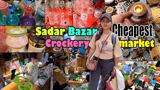 दिल्ली की सबसे सस्ती क्रॉकरी मार्केट Cheapest crockery market  Sadar Bazar Delhi Sunday market [upl. by Cornew]