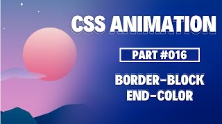 016 CSS Animation Mastery Border Block End Color  Clever Programmer [upl. by Thecla134]