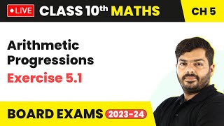 Arithmetic Progressions  Exercise 51  Class 10 Maths Chapter 5 LIVE [upl. by Attelrak]