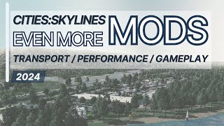 CitiesSkylines Mods MustHave Additions  Tips  2024 [upl. by Barnett]