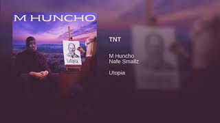 M Huncho  TnT Nafe Smallz Utopia [upl. by Roon]