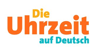 Die Uhrzeit auf Deutsch  Mündliche Deutschprüfung  Slow German 210 [upl. by Horodko40]