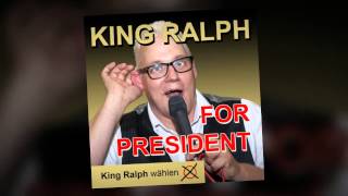 King Ralph for president  Wählt mich  Ich kandidiere [upl. by Tonia]