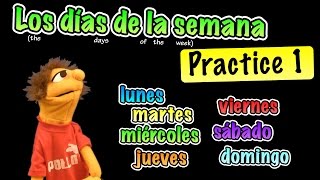 Days of the Week in Spanish  Practice 1 [upl. by Eux]