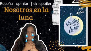 Nosotros en la luna🌙  Reseña Sin spoiler [upl. by Ruamaj295]