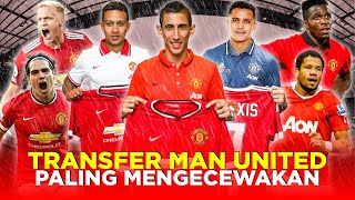 10 KESALAHAN TRANSFER PEMAIN MANCHESTER UNITED SALAH SATUNYA MENYESAL SEUMUR HIDUP [upl. by Wit]