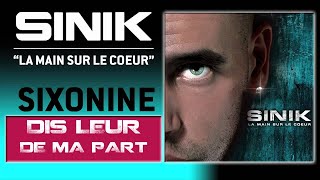 Sinik  Dis Leur De Ma Part Son Officiel [upl. by Etteloc]